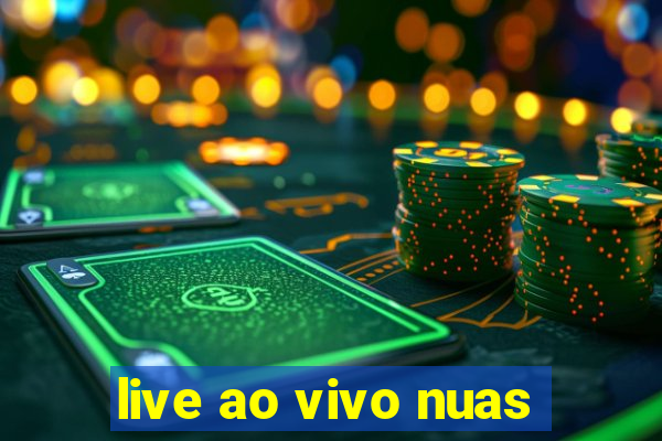 live ao vivo nuas